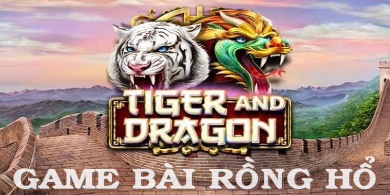 Hướng dẫn chơi rồng hổ luật chơi chi tiết